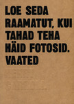 Loe seda raamatut, kui tahad teha häid fotosid