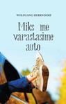 Miks me varastasime auto