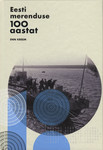 Eesti merenduse 100 aastat
