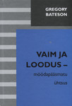 Vaim ja loodus – möödapääsmatu ühtsus