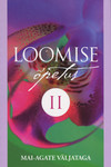 Loomise õpetus 
    (2. osa)