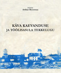 Käva kaevanduse ja töölisasula tekkelugu