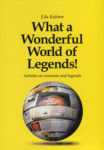 What a Wonderful World of Legends!