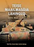 Teise maailmasõja lahingud õhus, maal ja vees