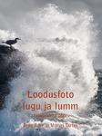 Loodusfoto lugu ja lumm