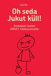 Oh seda Jukut küll!