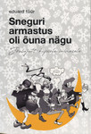 Sneguri armastus oli õuna nägu