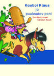 Kauboi Klaus ja puuksutav poni