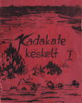 Kadakate Keskelt 
    (1. osa)