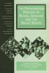 The privatization process in Russia, Ukraine and the Baltic States