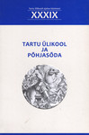 Tartu Ülikooli ajaloo küsimusi 
    (39. osa)
