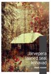 Järvepera laaned seal kohavad