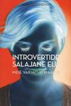 Introvertide salajane elu