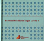 Pärimuslikud laulumängud lastele 
    (2. osa)
