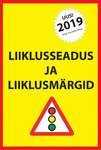 Liiklusseadus ja liiklusmärgid 2019