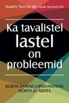 Ka tavalistel lastel on probleemid