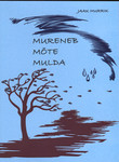 Mureneb mõte mulda