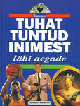 Tuhat tuntud inimest läbi aegade