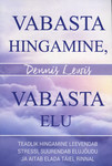 Vabasta hingamine, vabasta elu