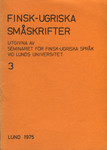 Finsk-ugriska småskrifter 
    (3. osa)