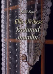 Ella Ulrikese kadunud maailm