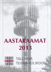 Tallinna Tehnikaülikooli aastaraamat 2013