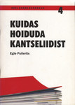 Kuidas hoiduda kantseliidist