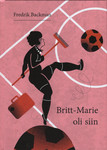 Britt-Marie oli siin