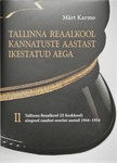 Tallinna Reaalkool kannatuste aastast ikestatud aega 
    (2. osa)