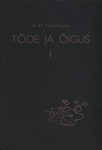 Tõde ja õigus 
    (1. osa)