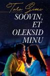 Soovin, et oleksid minu