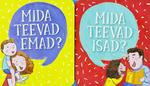 Mida teevad emad? Mida teevad isad?