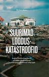 Suurimad looduskatastroofid