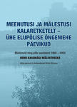 Meenutusi ja mälestusi kalaretkelt - ühe elupõlise õngemehe päevikud