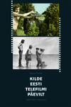 Kilde Eesti Telefilmi päevilt