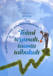 Toimi tegusalt, taastu taibukalt