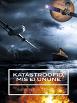 Katastroofid, mis ei unune