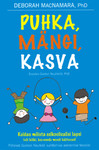 Puhka, mängi, kasva