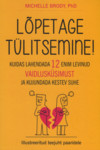 Lõpetage tülitsemine!