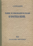 Tarbe- ja dekoratiivkangaid käsitelgedel