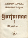 Eestimaa 1725.-1726. a. adramaarevisjon. Estländische Hakenrevision von 1725 bis 1726 
    (1. osa)