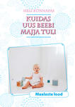 Kuidas uus beebi majja tuli