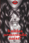 Kuidas armastada naist?