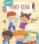Miks? Minu keha