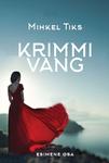 Krimmi vang 
    (1. osa)