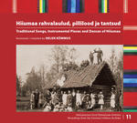 Hiiumaa rahvalaulud, pillilood ja tantsud. Traditional Songs, Instrumental Pieces and Dances of Hiiumaa