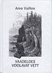 Vaadeldes voolavat vett