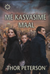 Me kasvasime Maal