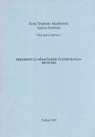 President ja sõjavägede ülemjuhataja NKVD ees. Dokumente ja materjale