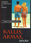 Kallis, armas, ainuke. Räägime armastusest ja seksist